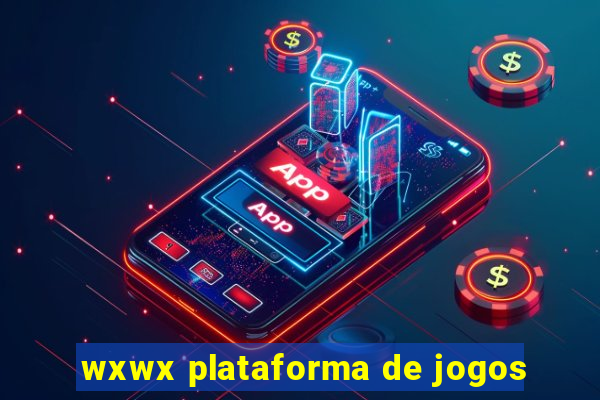 wxwx plataforma de jogos